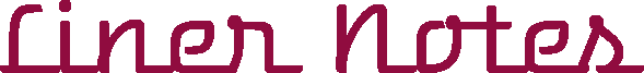 Liner Notes Corporate Site